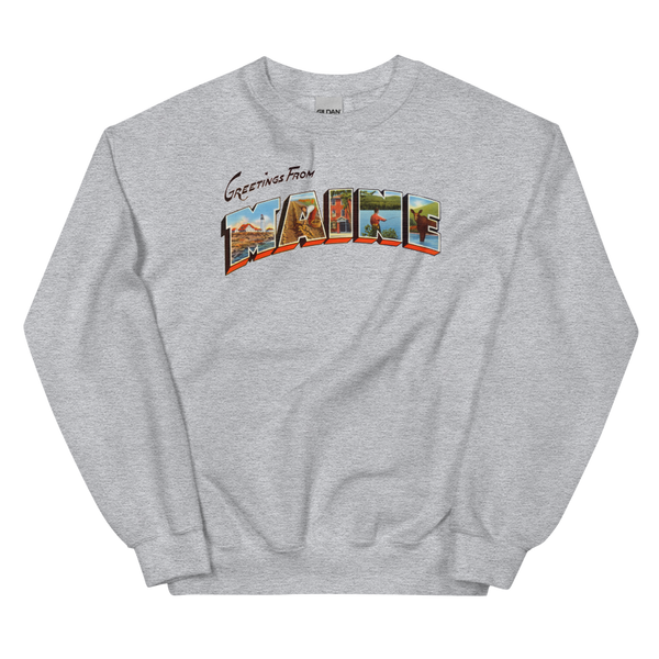 Greetings from Maine Sweatshirt