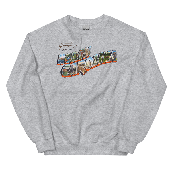 Greetings from North Carolina Sweatshirt