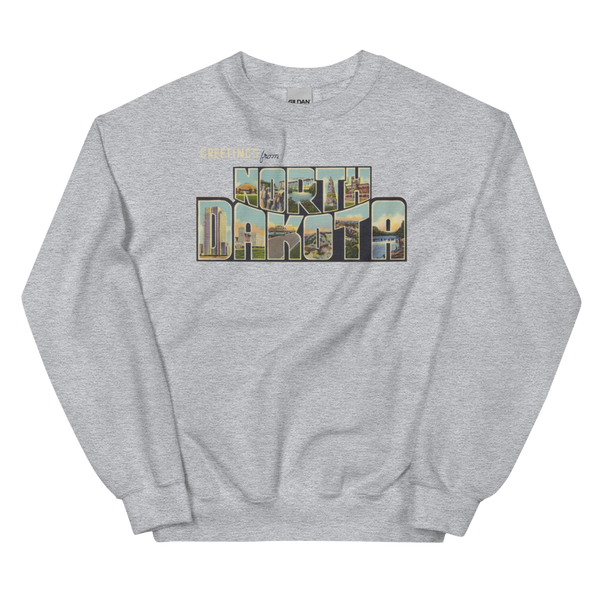 Greetings from North Dakota Sweatshirt
