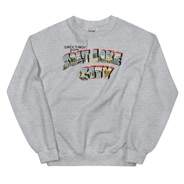 Greetings from Salt Lake City, UT Sweatshirt