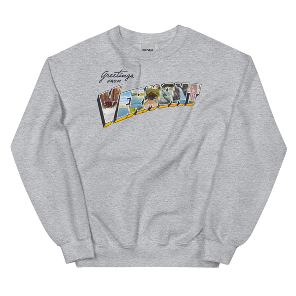 Greetings from Vermont VT Sweatshirt