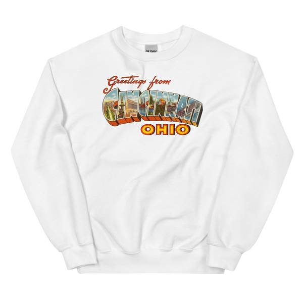 Greetings from Cincinnati, OH Sweatshirt