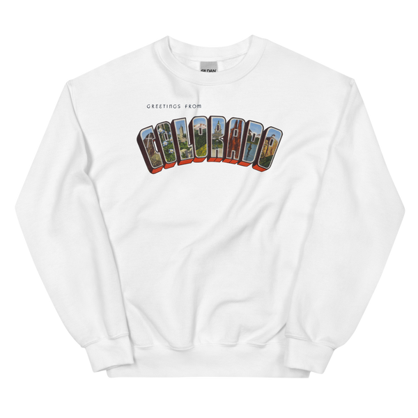 Greetings from Colorado Sweatshirt