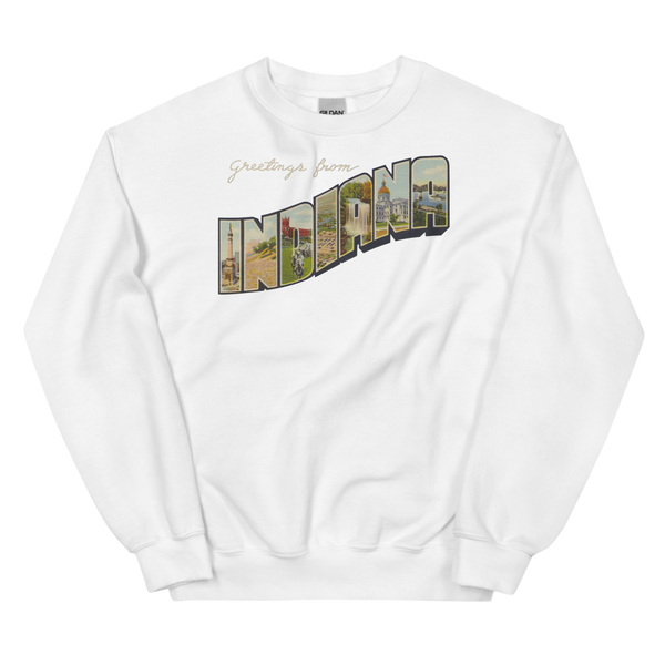 Greetings from Indiana Sweatshirt