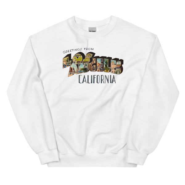 Greetings from Los Angeles, CA Sweatshirt