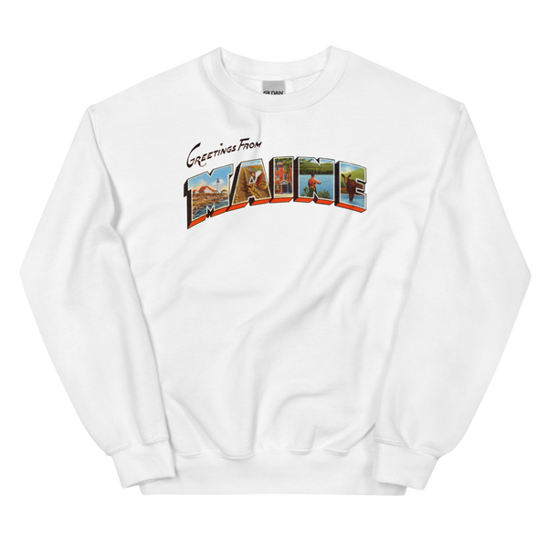 Greetings from Maine Sweatshirt