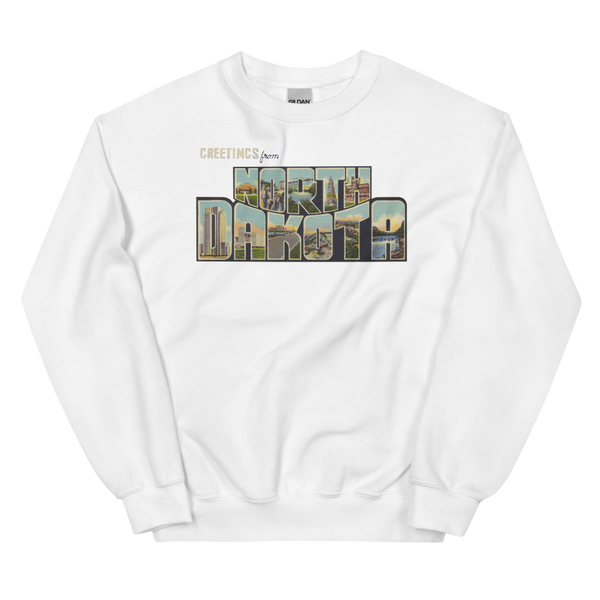 Greetings from North Dakota Sweatshirt