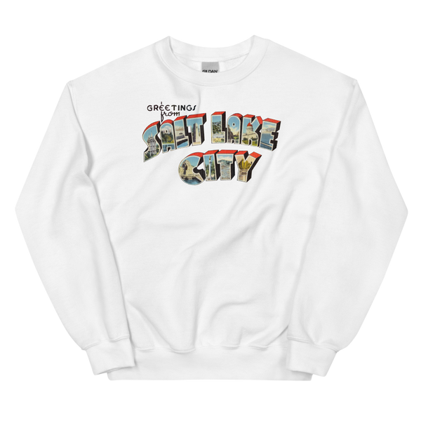 Greetings from Salt Lake City, UT Sweatshirt