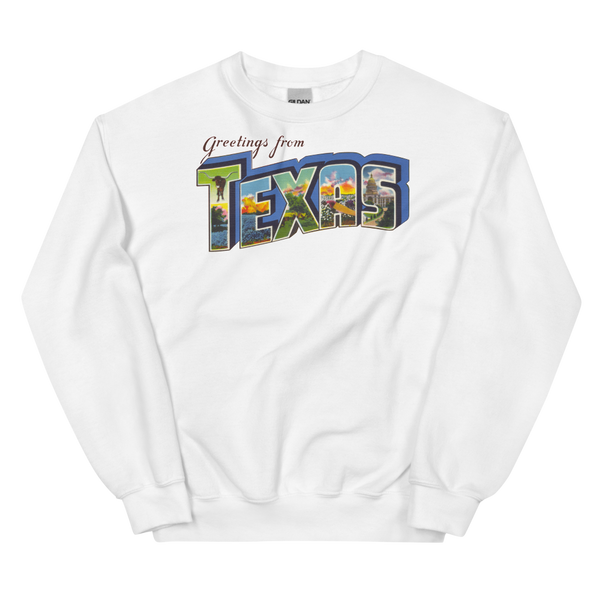 Greetings from Texas Sweatshirt