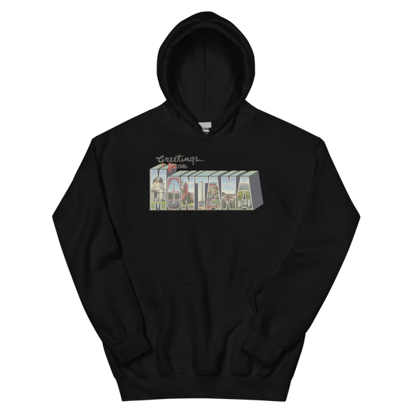 Greetings from Montana Hoodie
