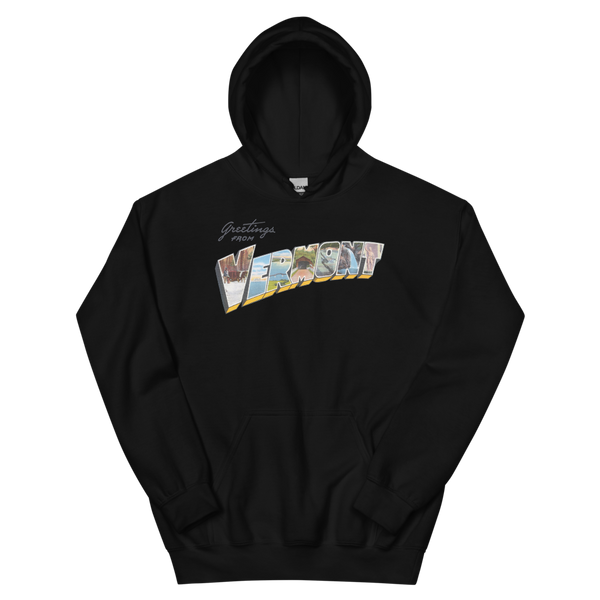 Greetings from Vermont Hoodie