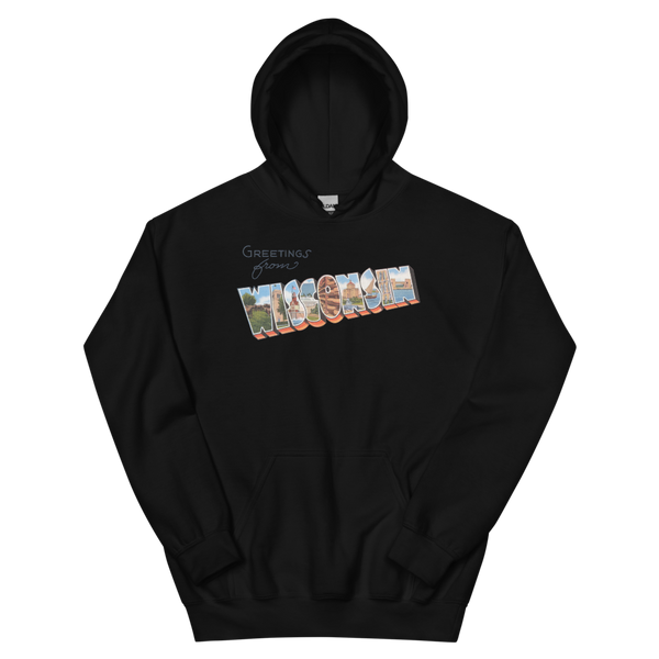 Greetings from Wisconsin Hoodie