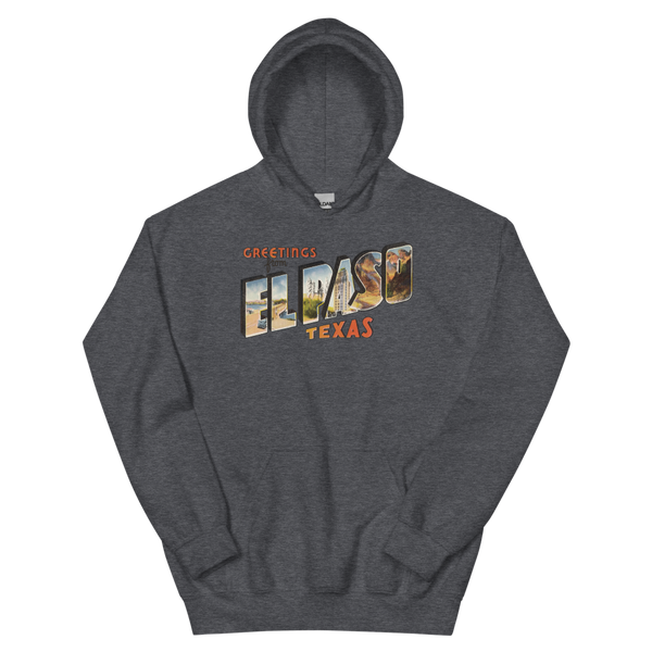 Greetings from El Paso, TX Hoodie