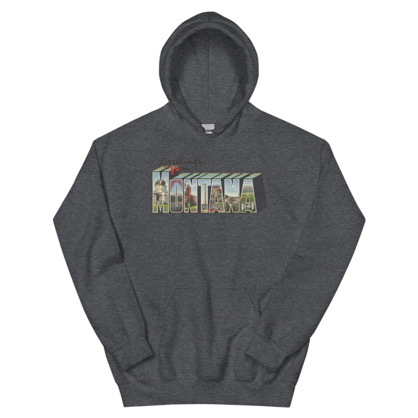 Greetings from Montana Hoodie